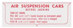 Decal, Jacking Instruction, Air Suspension Warning, 1957-60 Cadillac, In Trunk